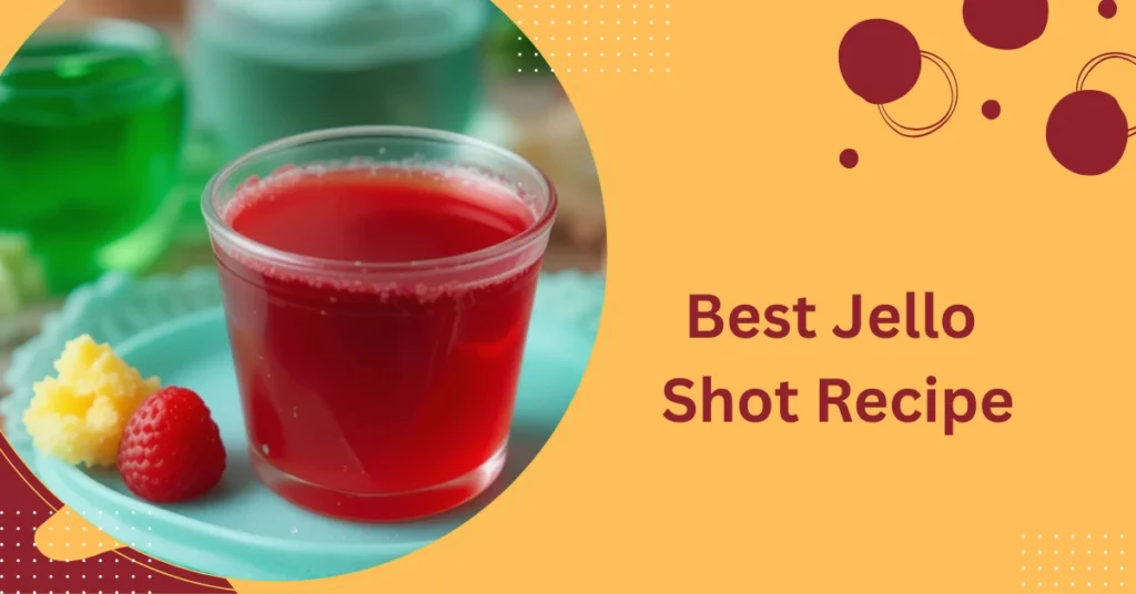 Best Jello Shot Recipe