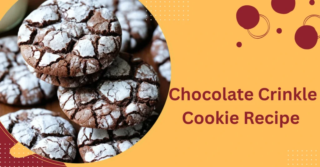 Chocolate Crinkle Cookie Recipe