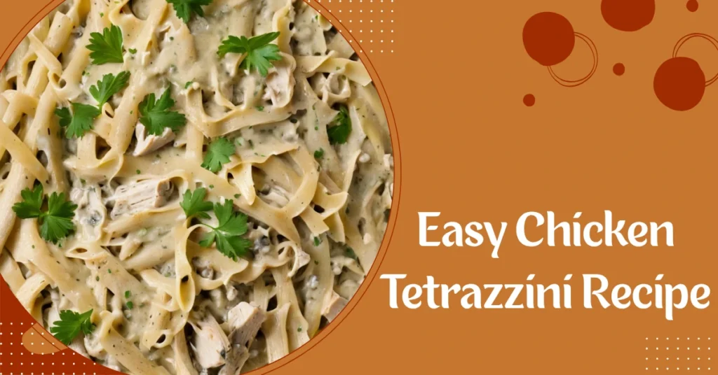 Easy Chicken Tetrazzini Recipe