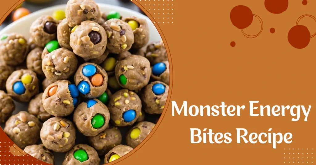 Monster Energy Bites Recipe