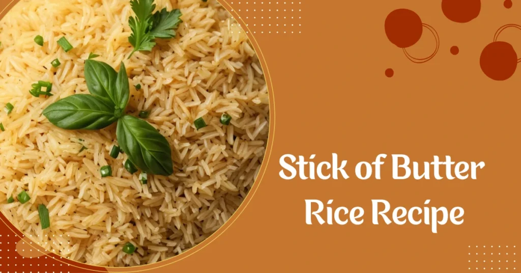 Stick of Butter Rice Recipe