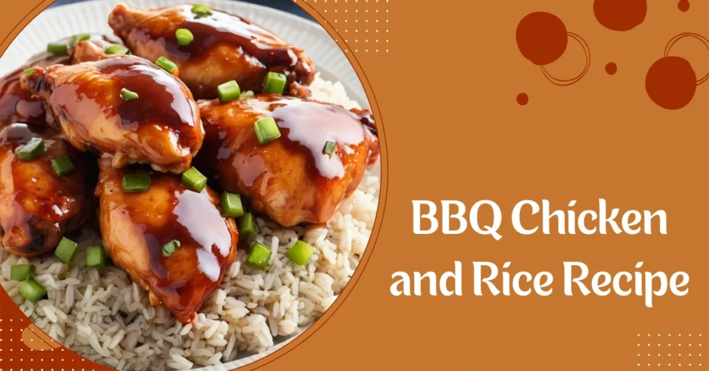 BBQ Chicken and Rice Recipe