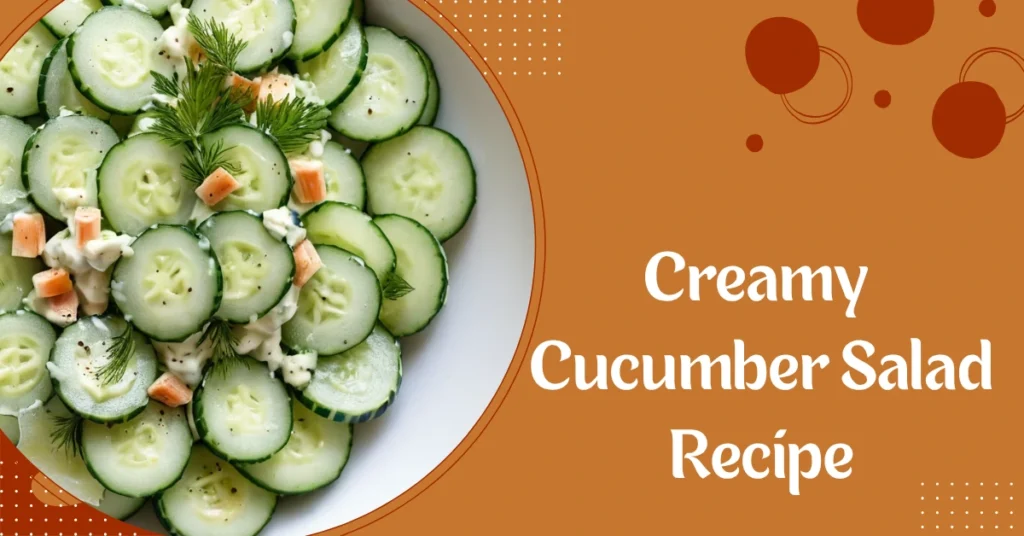 Creamy Cucumber Salad Recipe