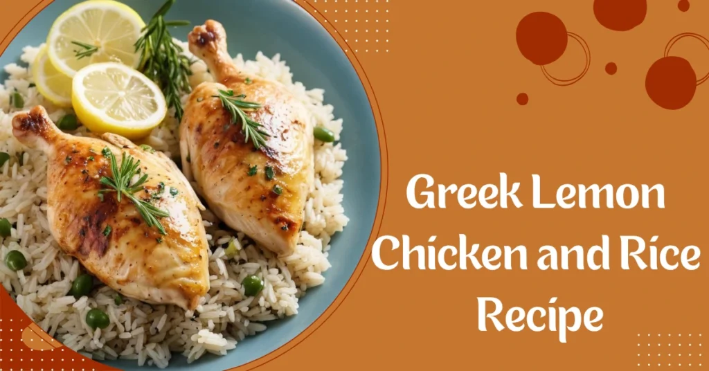 Greek Lemon Chicken and Rice Recipe