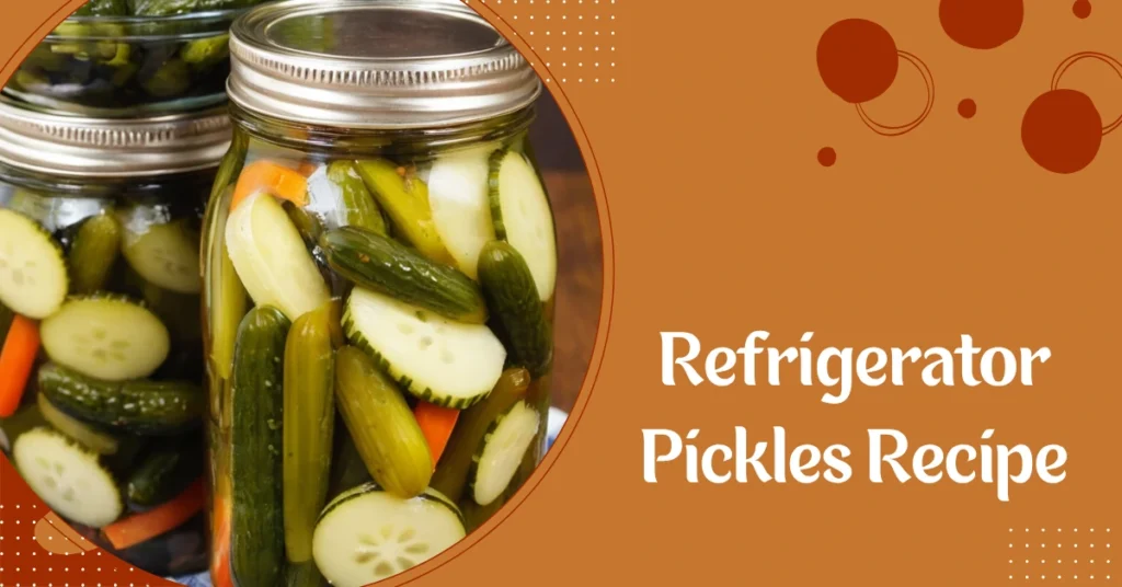 Refrigerator Pickles Recipe