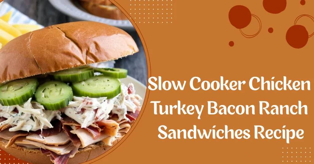 Slow Cooker Chicken Turkey Bacon Ranch Sandwiches Recipe
