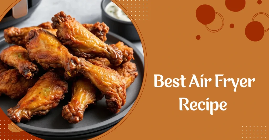 Best Air Fryer Recipe