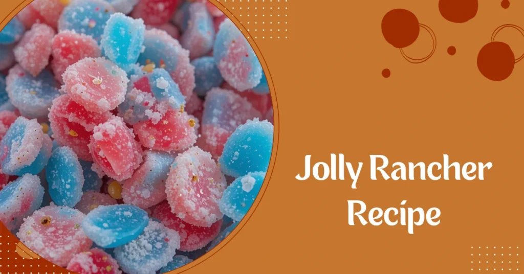 Jolly Rancher Recipe